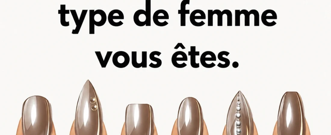 Ce que la forme de vos ongles révèle vraiment sur votre personnalité