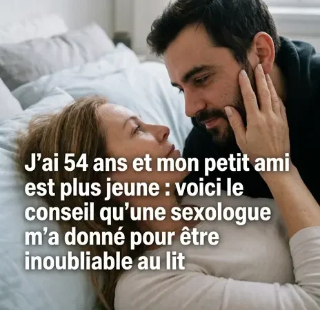 Relation avec un partenaire plus jeune : les conseils d’une sexologue pour vivre une complicité intime inoubliable