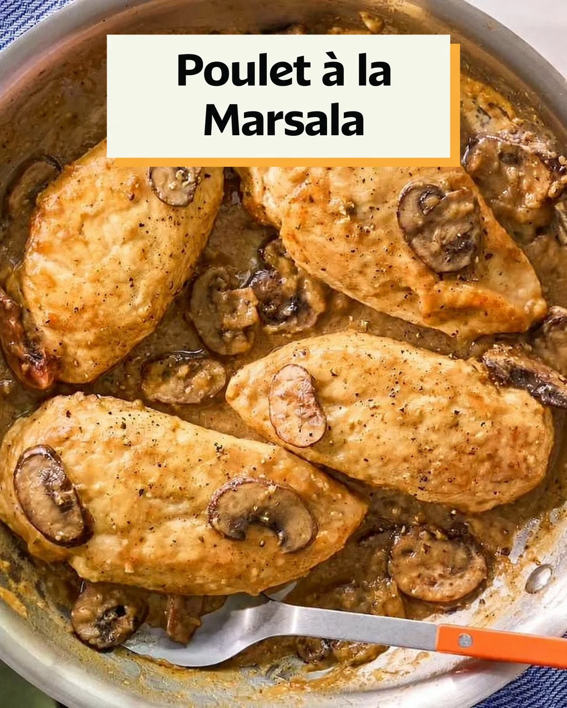 Poulet à la Marsala aux champignons